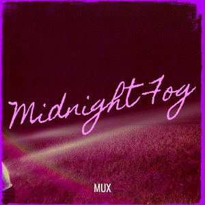 Midnight Fog