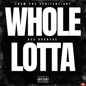 Whole Lotta (Explicit)
