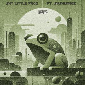 Shy Little Frog (feat. Sushisingz)