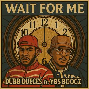 Wait for me (feat. YBS Boogz) (Explicit)