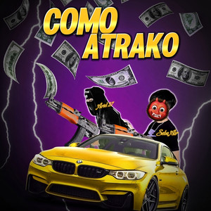 Como Atrako (Explicit)