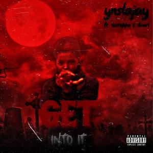 Get Into It (feat. YnsLaJay & 1liCart) (Explicit)