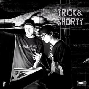 Trick & Shorty (feat. Crazy Wzrd & bMoon) [Explicit]