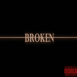 Broken (Explicit)