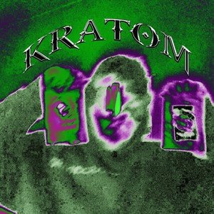 Kratom (Explicit)