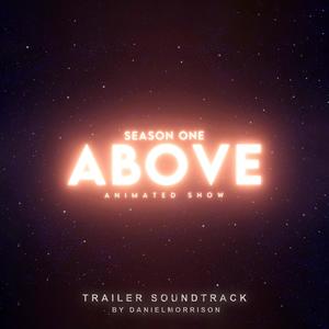 Above Trailer Soundtrack (feat. Josie Wade)