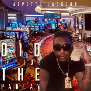 Did It For The Parlay (Hard Rock Bet) (Explicit)