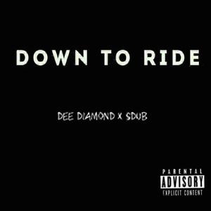 Down to Ride (Explicit)