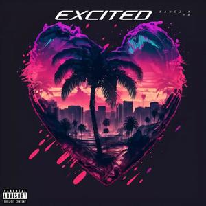 EXCITED (feat. YBEE) [Explicit]