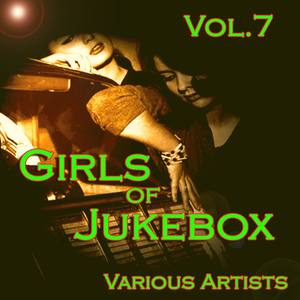 Girls of JukeBox Favorites, Vol. 7