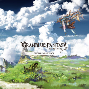 GRANBLUE FANTASY ORIGINAL SOUNDTRACKS