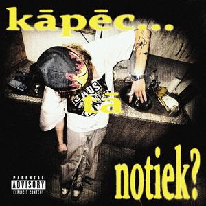 Kāpēc Tā Notiek? (Explicit)