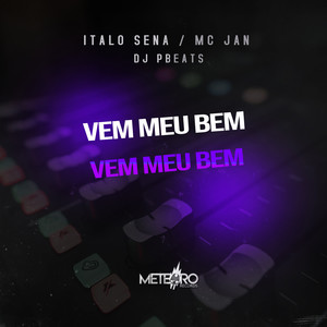 Vem Meu Bem Vem Meu Bem (Explicit)