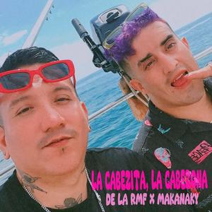 LA CABEZITA, LA CABEZONA (feat. MAKANAKY LA REALEZA) [Explicit]