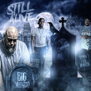 Still Alive (feat. Mista Mista & Damn Fool Minter) [Explicit]