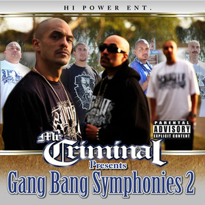 Mr. Criminal Presents: Gang Bang Symphonies, Vol. 2 (Explicit)