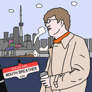 Mean Mr. Mouth Breather (Explicit)