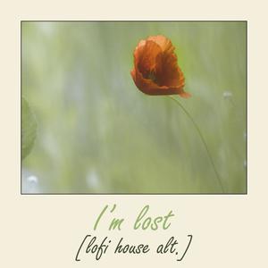 I'm lost[Lofi House Alt.]