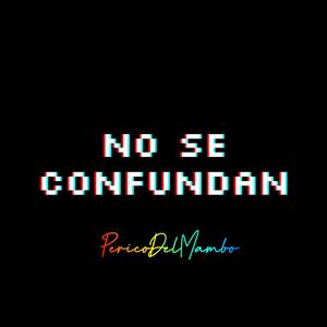 No Se Confundan (Explicit)