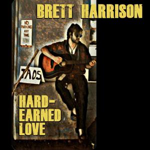 Hard-Earned Love (Explicit)