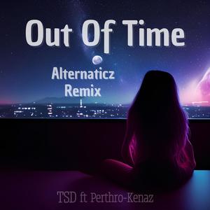 Out Of Time (Alternaticz Remix)