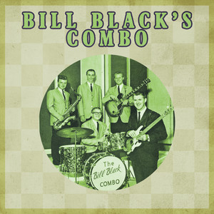 Presenting Bill Black's Combo