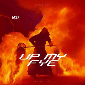 Up My Fye (Explicit)