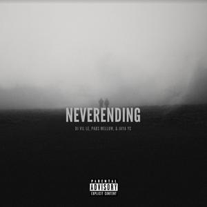 Neverending (feat. Pabs Mellow & Jaya YC) [Explicit]