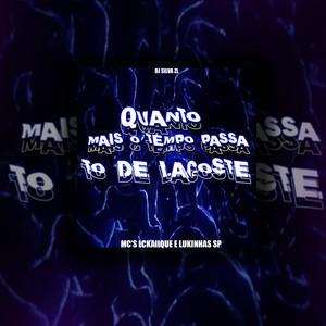 QUANTO MAIS O TEMPO PASSA VS TO DE LACOSTE (Explicit)