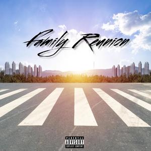 Family Reunion (feat. Rebel Beatz) [Explicit]