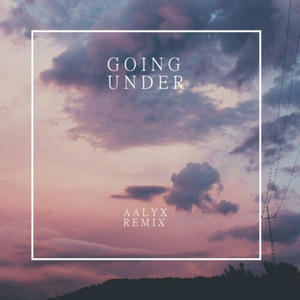 Going Under (AALYX Remix)