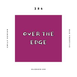 Over The Edge (feat. Emily Denton & Bxrbarian)