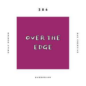 Over The Edge(feat. Emily Denton & Bxrbarian)