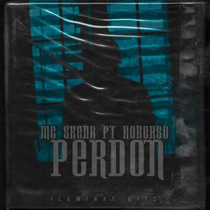Perdon (feat. Roberso) (Explicit)