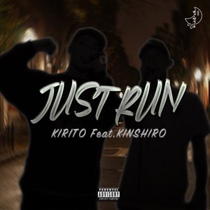 JUST RUN (feat. KINSHIRO) [Explicit]