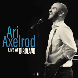 Ari Axelrod (Live at Birdland)