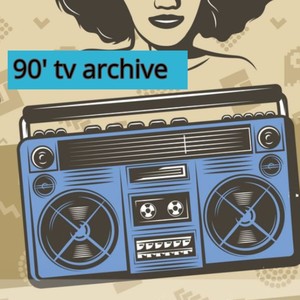 90' tv archive