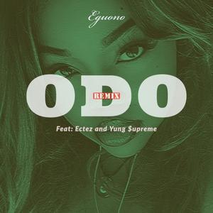 Odo (feat. Ectez & Yung $upreme) (Remix|Explicit)