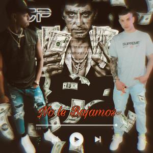 No le Bajamos(feat. Osky)