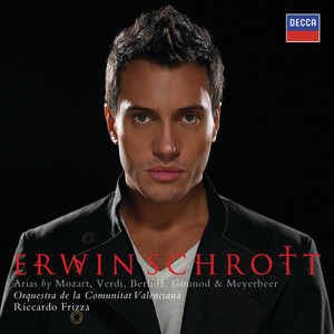 Erwin Schrott - Arias by Mozart, Verdi, Berlioz, Gounod & Meyerbeer