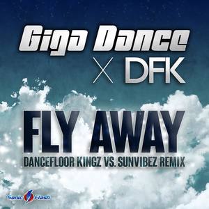 Fly Away (Dancefloor Kingz vs Sunvibez Edit)