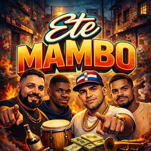 Ete Mambo (feat. Trujillo, Ikas & Chamaco)