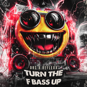 Turn The F Bass Up