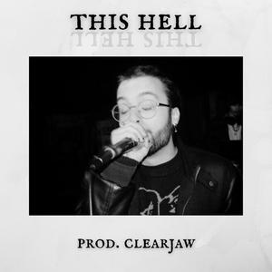 this hell (Explicit)