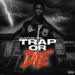 Trap Or Die (feat. 706Traizz) [Explicit]