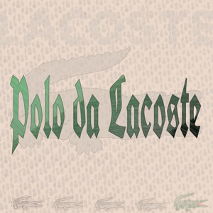 Polo da Lacoste (Explicit)