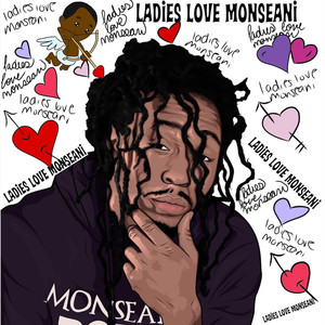 Ladies Love Monseani (Explicit)