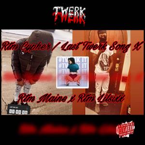 Last Twerk Song (feat. Rtm Lil Sixx) [Explicit]