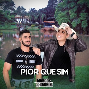Pior Que Sim