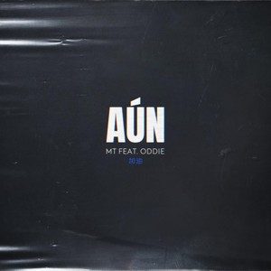 Aún (feat. Oddie)